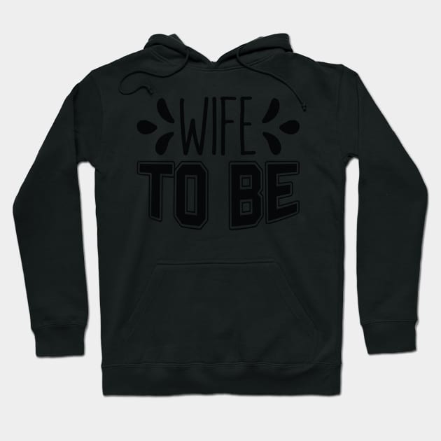 Wife to Be Wedding Bachelorette Party Hoodie by greenoriginals